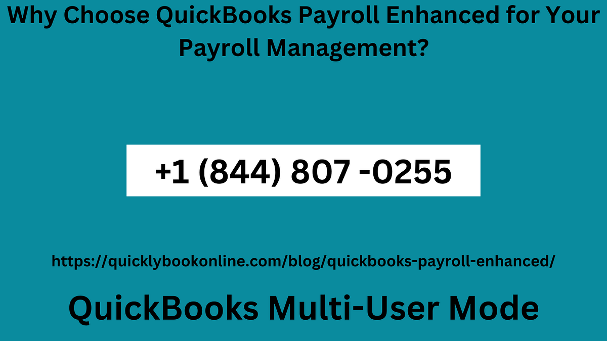 Why Choose QuickBooks Payroll Enhanced for Your Payroll Management
