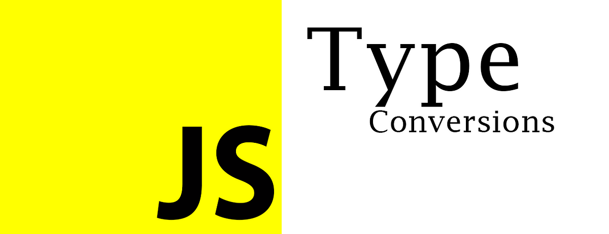 JavaScript Type Conversion. In JavaScript, when data is converted… | by ...