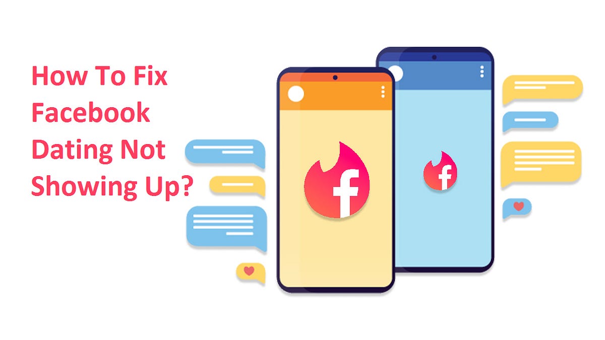 How To Fix Facebook Dating Not Showing Up? by Peter Jones Medium