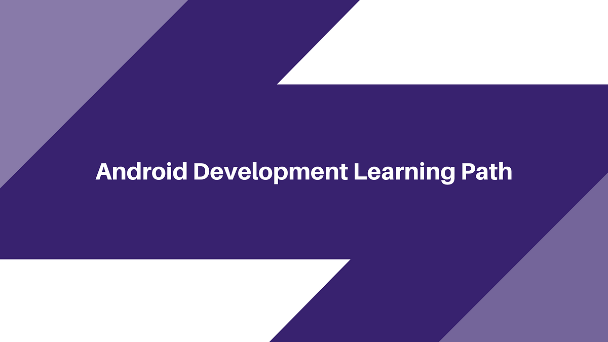 Android Development Learning Path | by Amit Shekhar | MindOrks | Medium