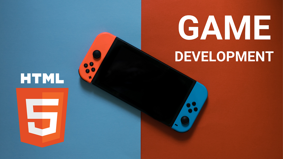 All You Need to Know About HTML5 Game Development | by Suzanne Dsouza ...