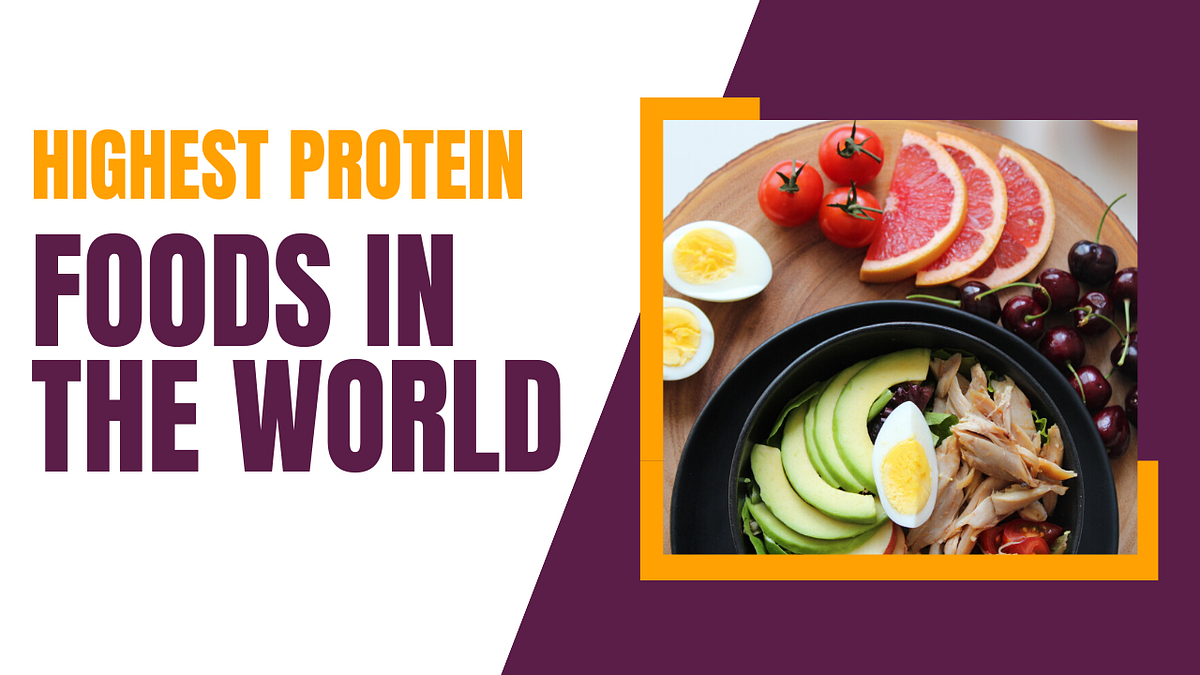 Highest protein foods in the world Aadanm Medium