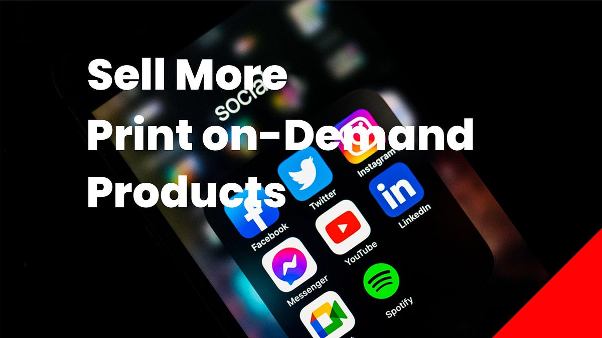 Best Social Media Platforms to Market Print on Demand Products Medium