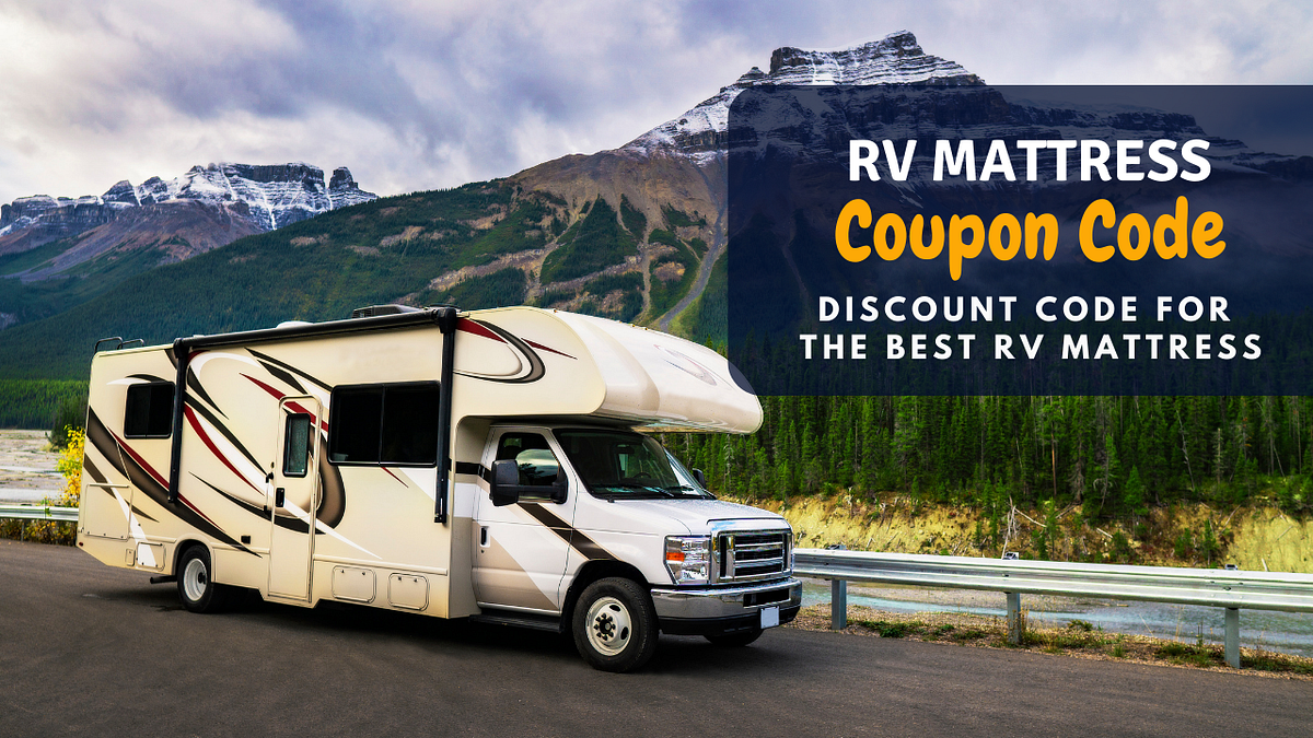 RV Mattress Coupon Code How to Save on RV Mattress + Review Guide by