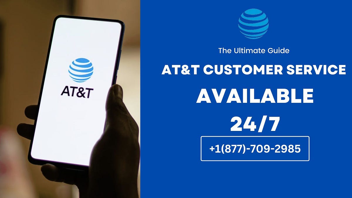The Ultimate Guide to AT&T Customer Service Available 24/7 by Call