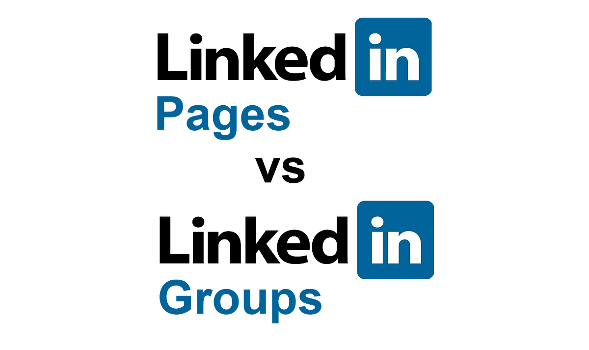 LinkedIn Pages vs. Groups — Which one is better for you? by Tomas