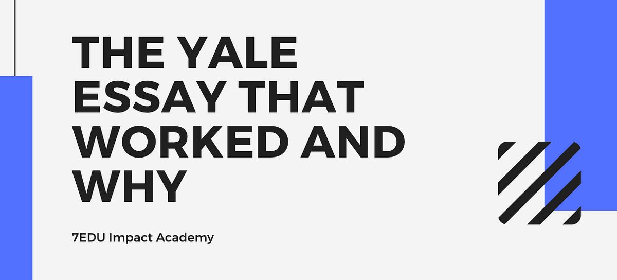 why yale essay that worked