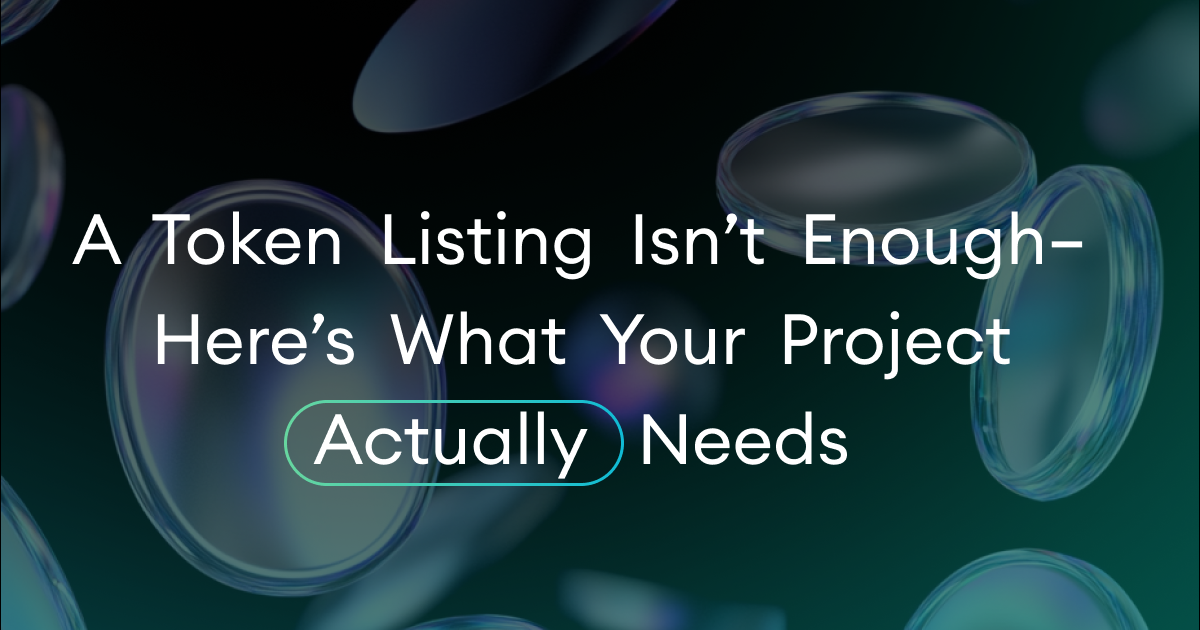 A Token Listing Isn’t Enough — Here’s What Your Project Actually Needs | by Jen Albert | Feb, 2025 A Token Listing Isn’t Enough — Here’s What Your Project Actually Needs | by Jen Albert | Feb, 2025