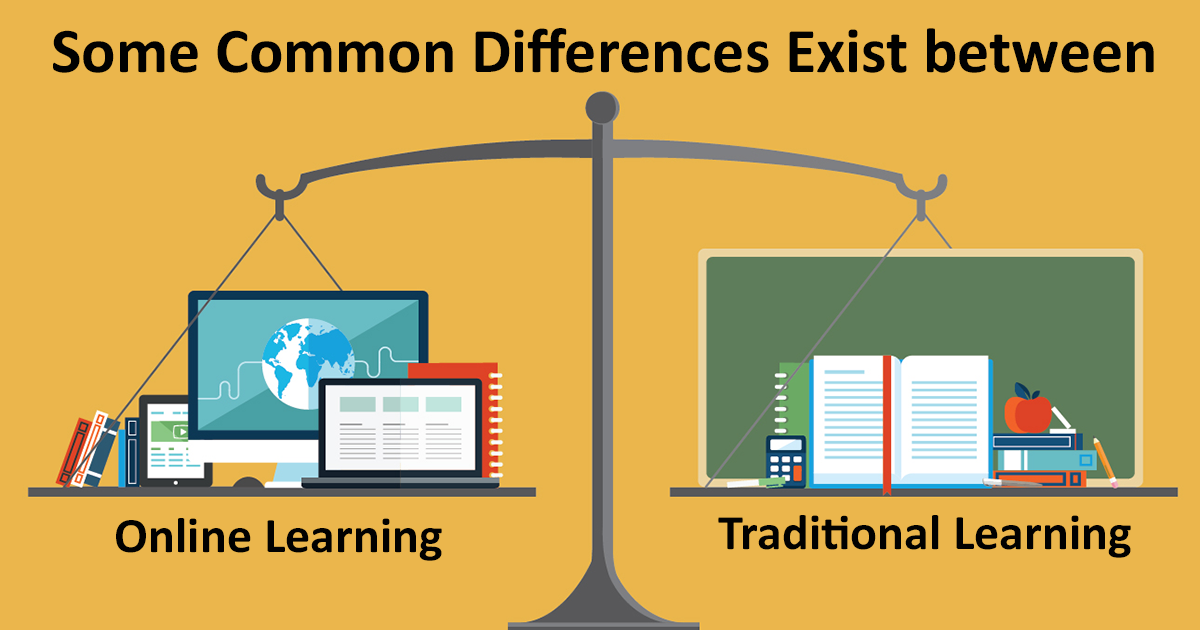 Some Common Differences Exist between Traditional Learning and Online ...