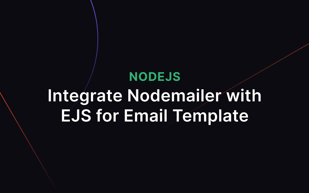Integrate Nodemailer with EJS for Email Template by Ryan Adhitama