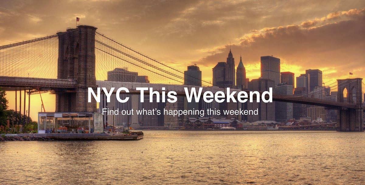 The Best Things To Do In NYC This Weekend (8/19–8/21) | By NYC ...