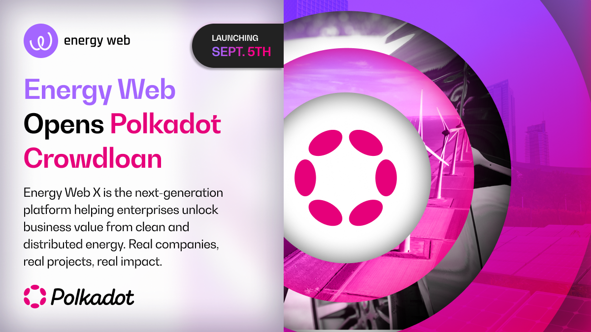 Energy Web Opens Polkadot Crowdloan