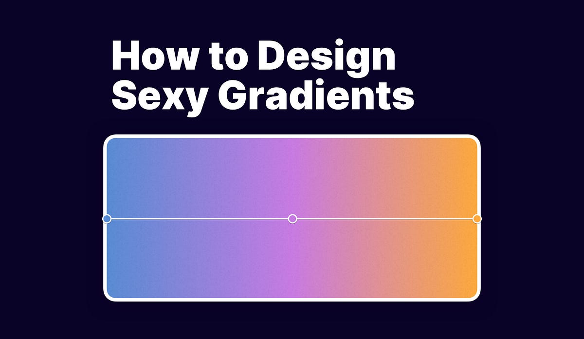 How to Design Sexy Gradients. Actionable UI tips to help you design ...