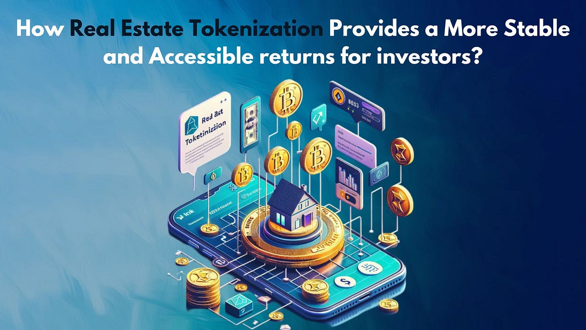 How Real Estate Tokenization Provides a More Stable and Accessible return for investors? | by Sheltonantony | The Capital | Feb, 2025 How Real Estate Tokenization Provides a More Stable and Accessible return for investors? | by Sheltonantony | The Capital | Feb, 2025