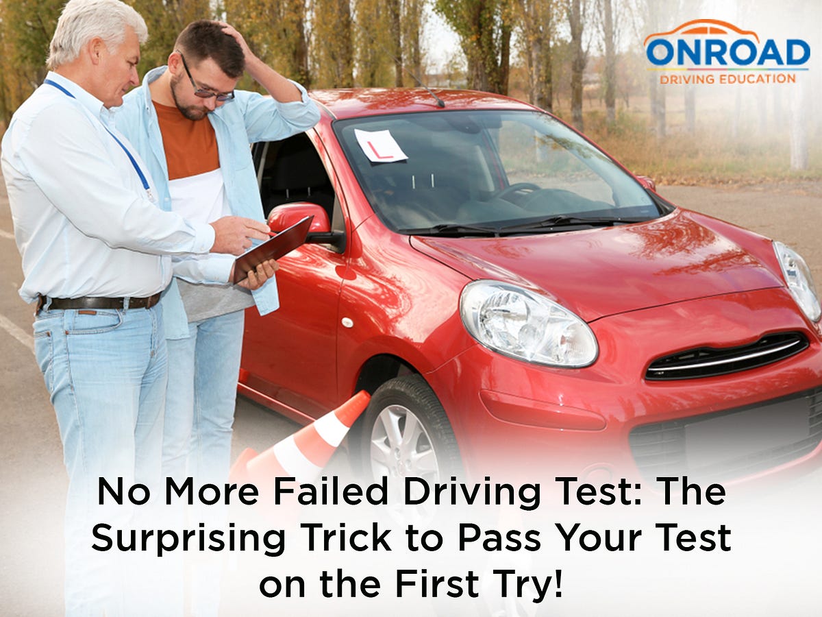 No More Failed Driving Test The Surprising Trick to Pass Your Test on