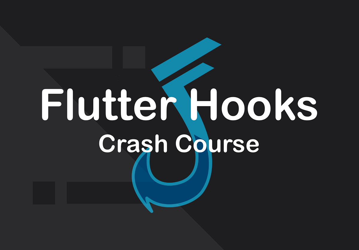 Flutter Hooks - The complete crash course | Medium