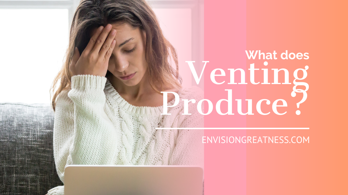 What Does Venting Produce?. We all want our world to be a better… by