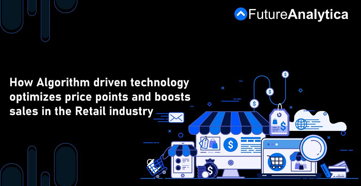 How Algorithm driven technology optimizes price points and boosts sales ...