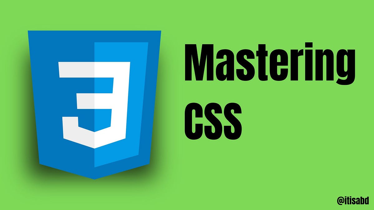 Mastering CSS: Your Quick Guide to Stylish Web Pages | by Abdulraghman ...