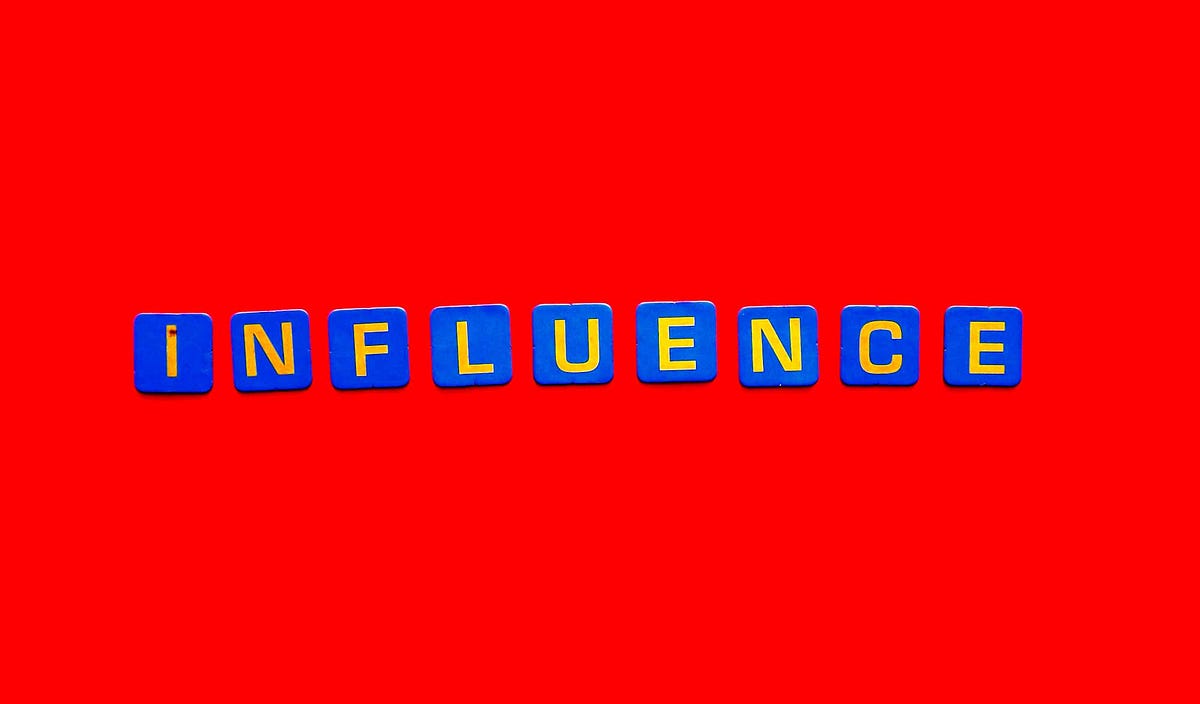 The Power of Your Influence