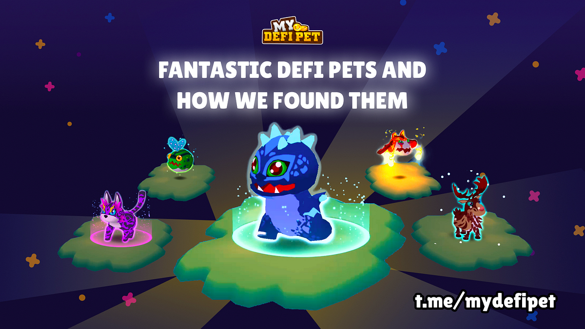 Fantastic Defi Pets and How we found them? by My Defi Pet Official