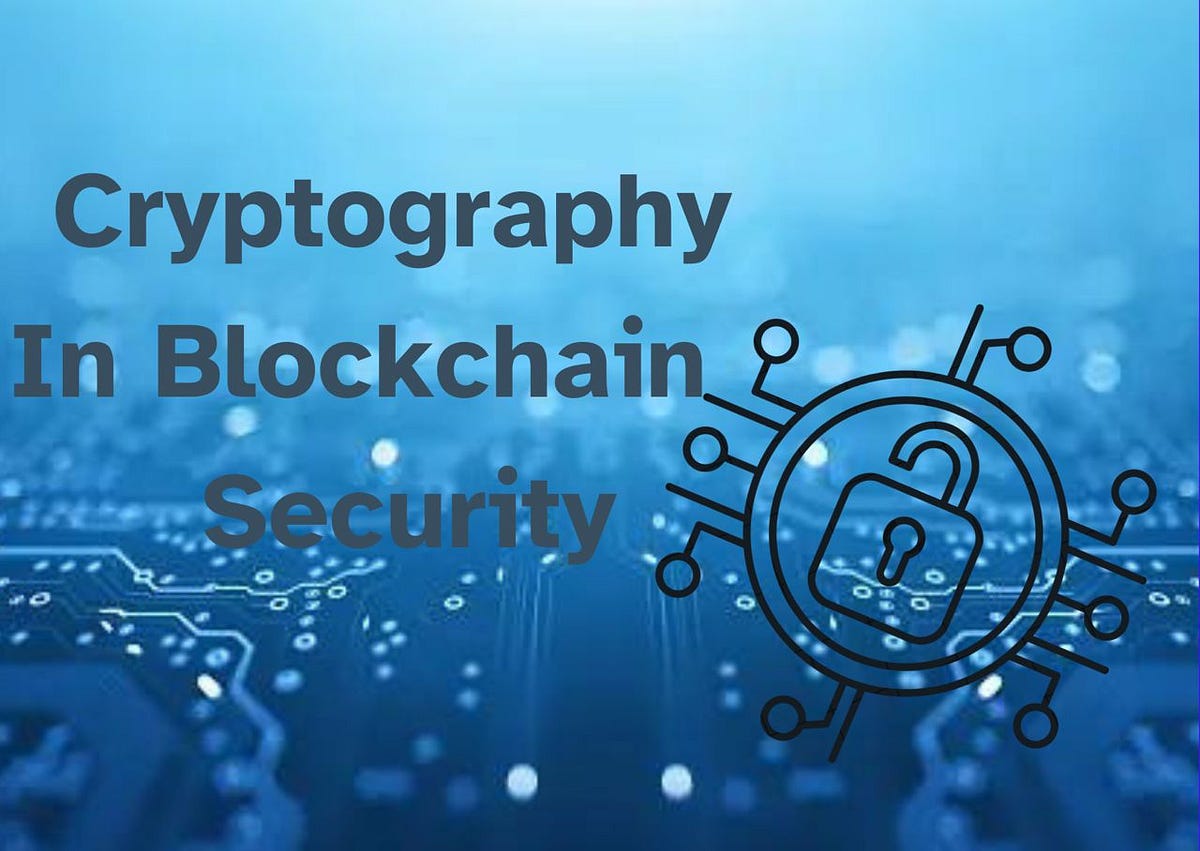 Exploring the Application of Cryptography in Blockchain Security | by  Beulah Ude | CoinsBench