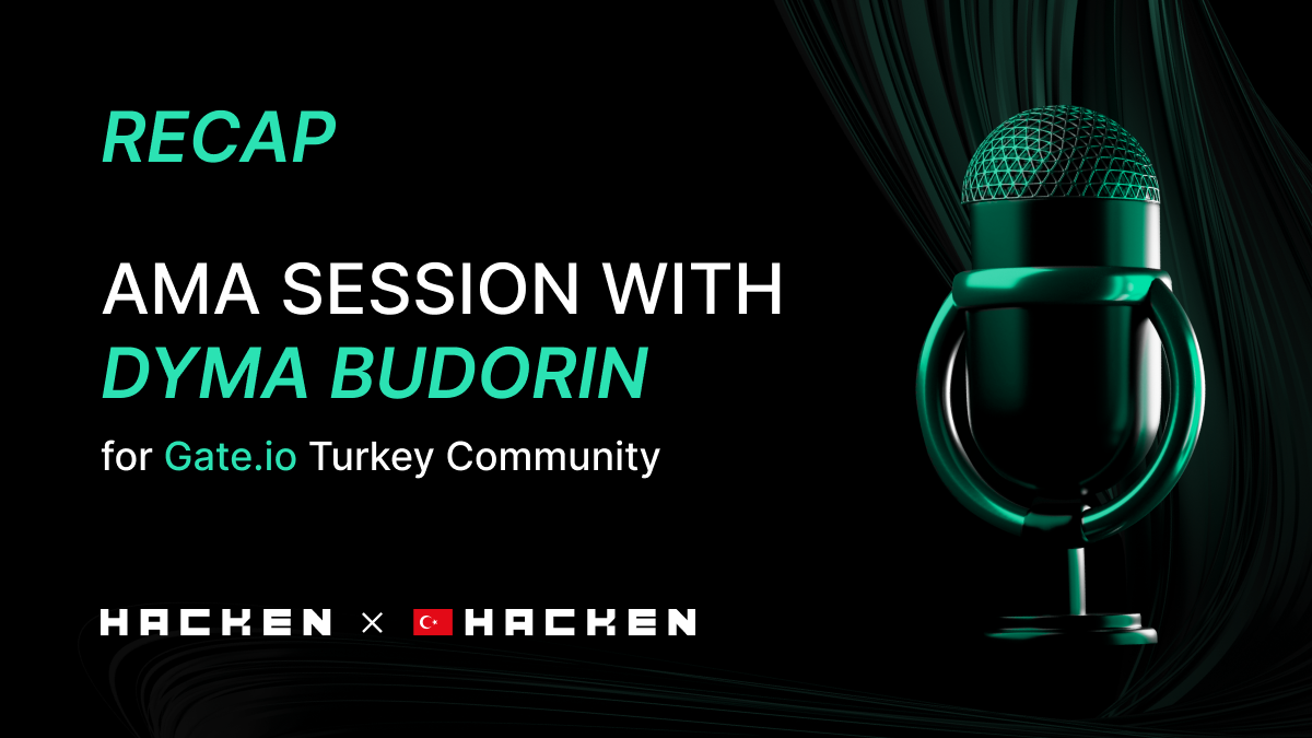Hacken is to become a leader of Web 3.0 cybersecurity. How? We shared the  answer with Gate.io Turkey | by Hacken.AI | Medium