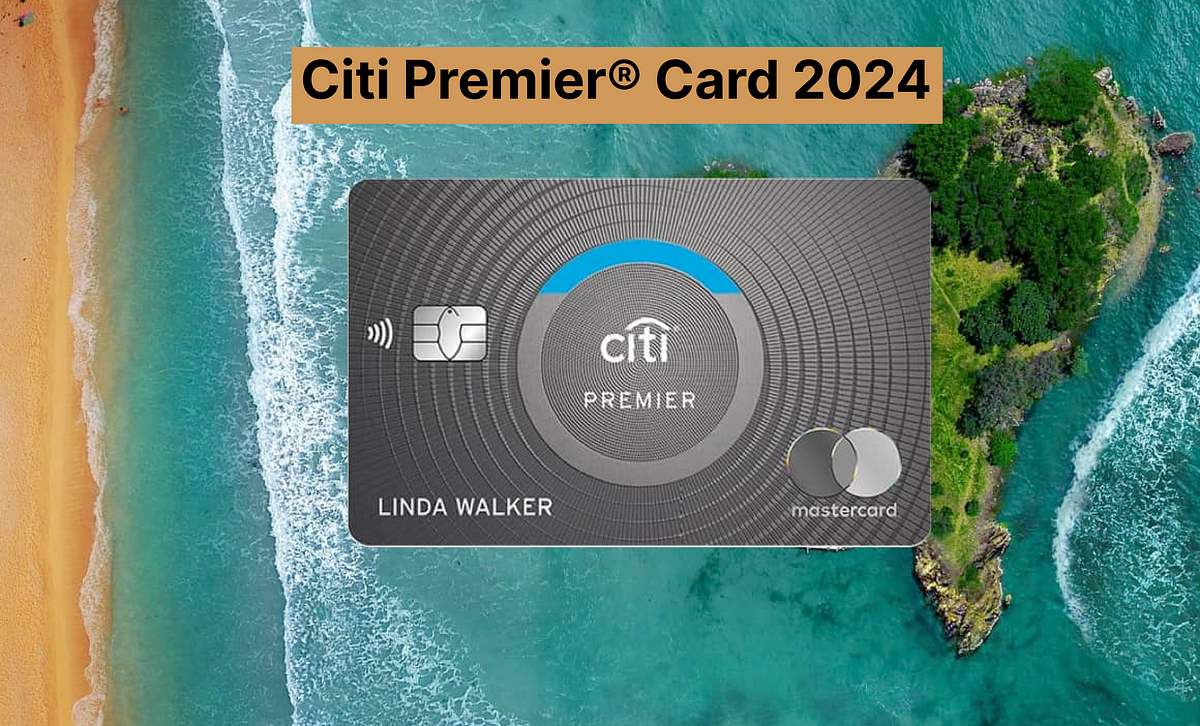 Citi Premier® Card 2024. Citi Premier® Card 2024 In our latest… by