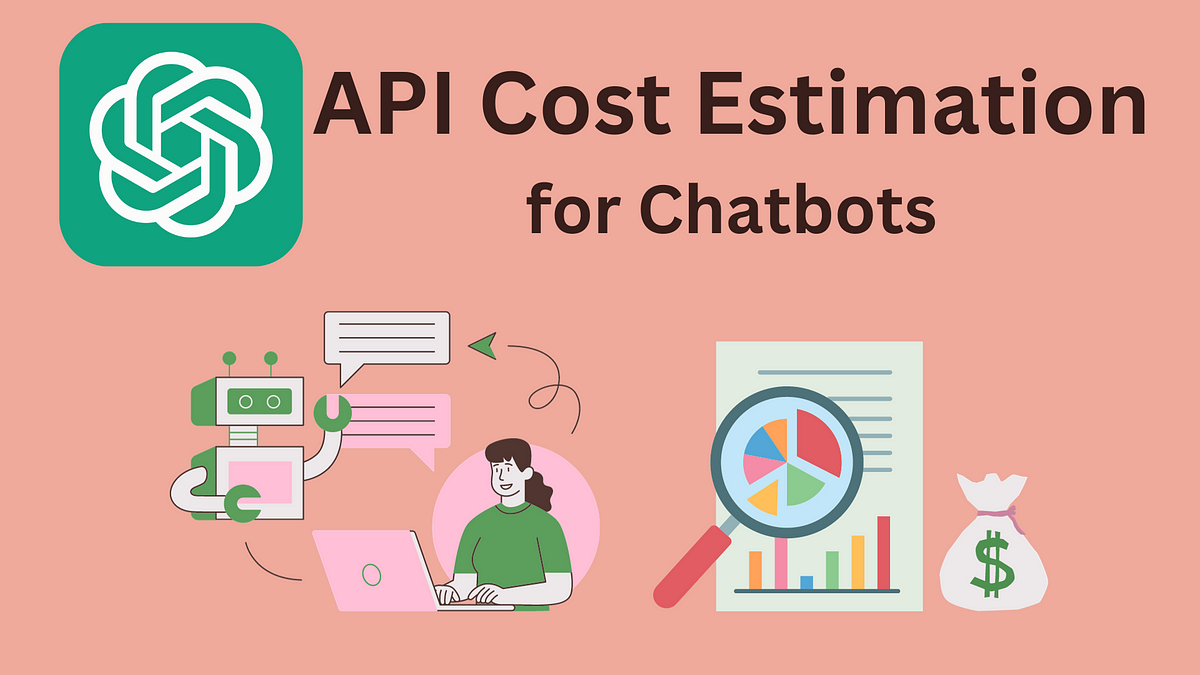 Open AI API Cost Estimation for Chatbots | by Prateek Sinha | Medium
