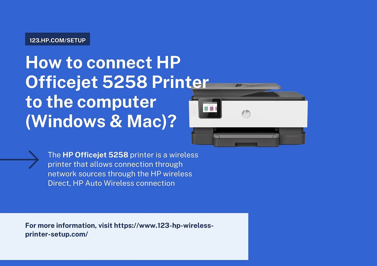 How to connect HP Officejet 5258 Printer to the computer? by HP