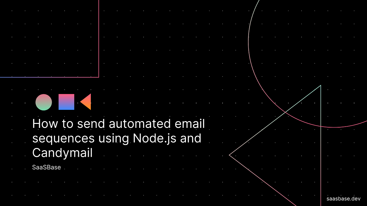 How to send personalized automated email sequences using Node.js and