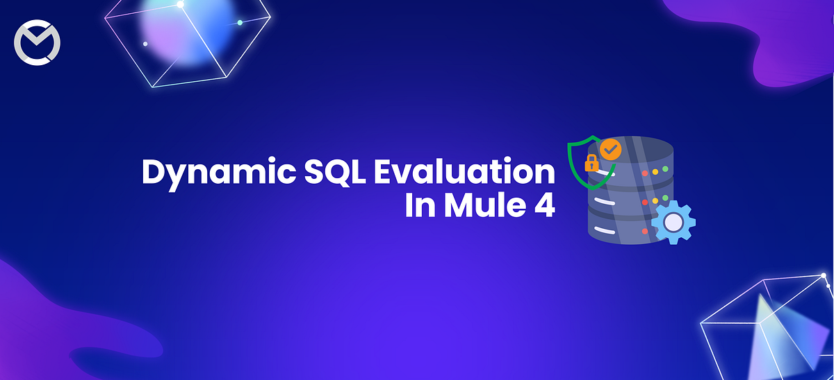 Exploring Mule 4’s Dynamic SQL Evaluation: An in-depth look at adaptive ...