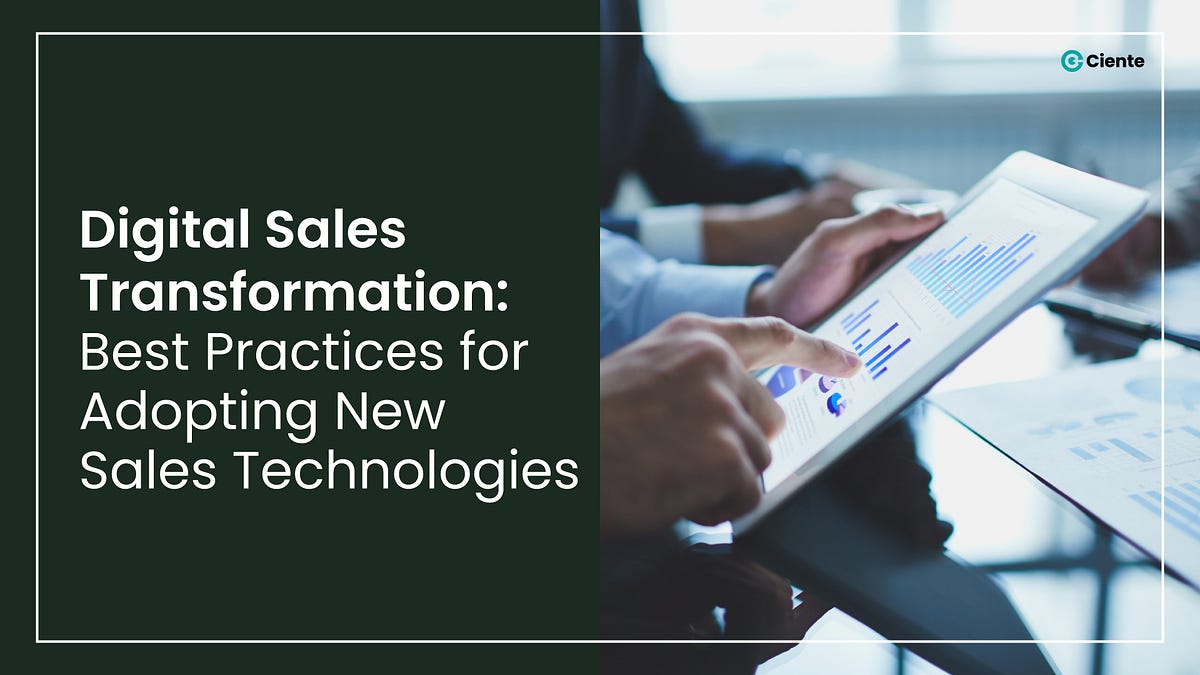 Digital Sales Transformation: Best Practices for Adopting New Sales ...