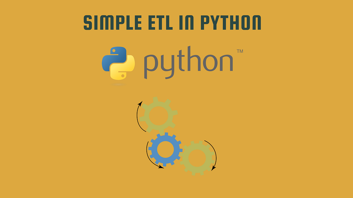 Simple ETL Process in Python for Aspiring Data Engineers | by Ebo ...