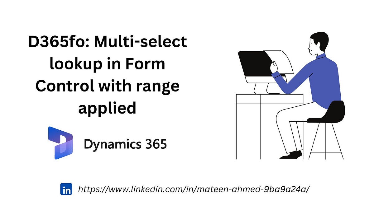 D365fo Multiselect lookup in Form Control with range applied by