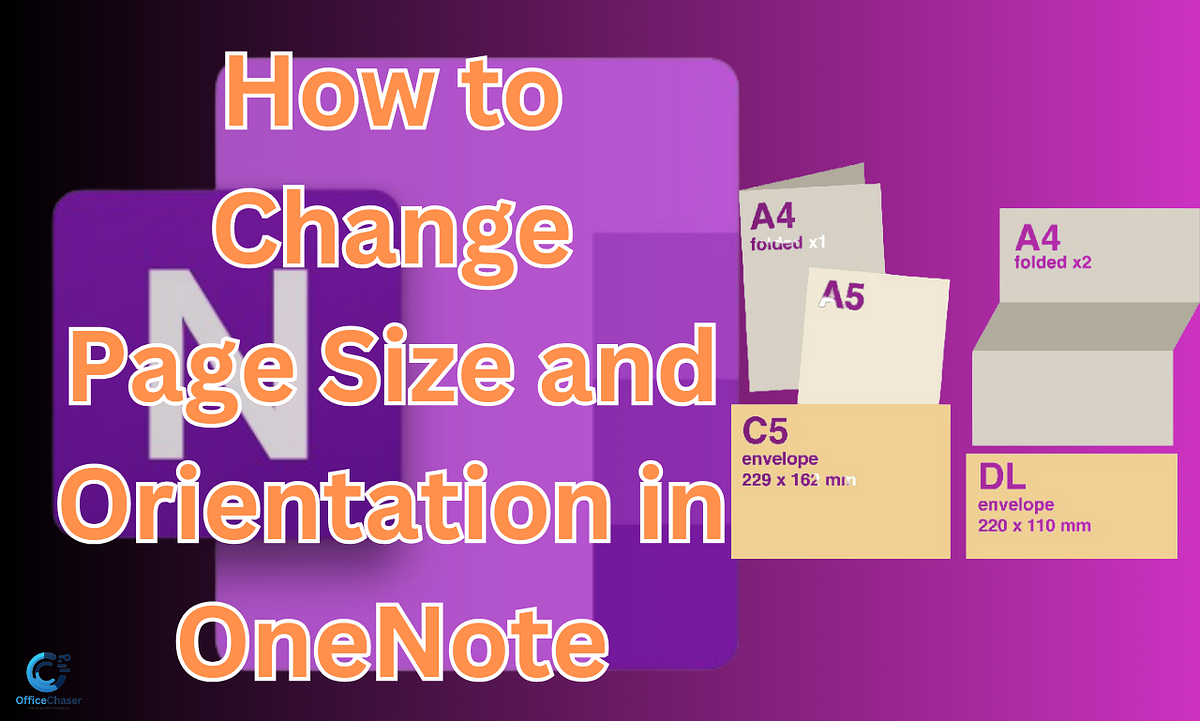 How To Change Page Size And Orientation In OneNote Officechaser Medium