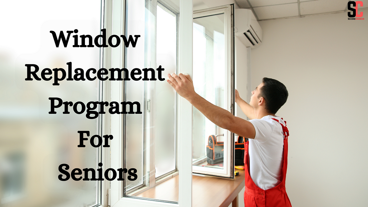 Window Replacement Program For Seniors by Secondchancesdenver Medium