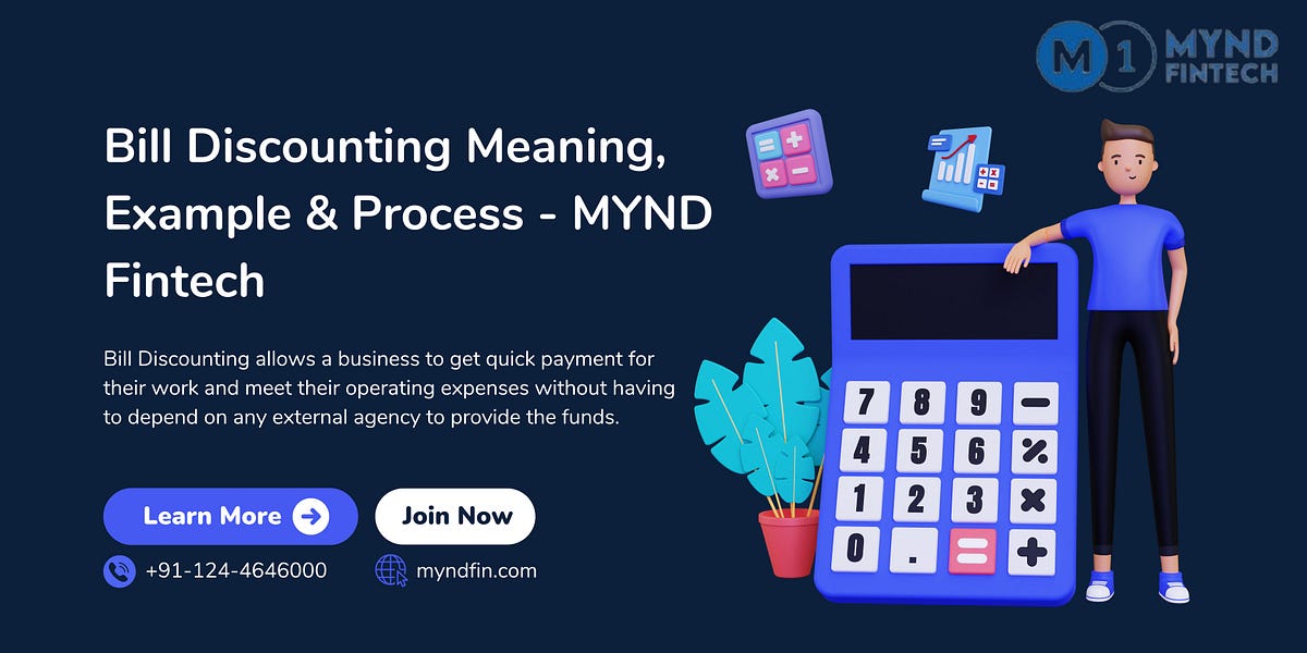 Bill Discounting Meaning, Example & Process — MYND Fintech - Invoice ...