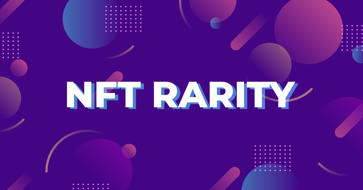 Understanding NFT Rarity Calculation | by DarkMeta Token | Medium