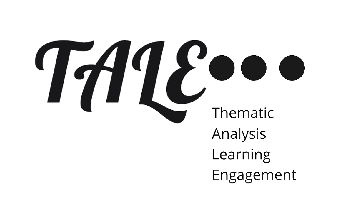 TALE: A New Knowledge Center. Thematic Analysis Learning Engagement ...