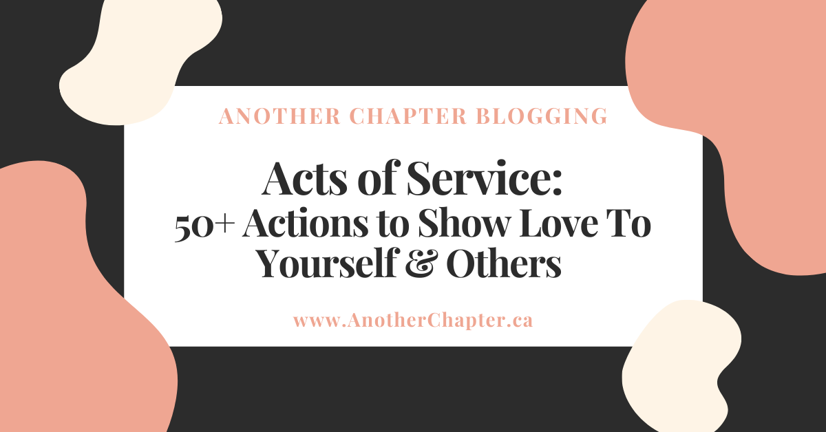 50+ Ways to Show Love to Yourself & Others: Acts of Service | by ...