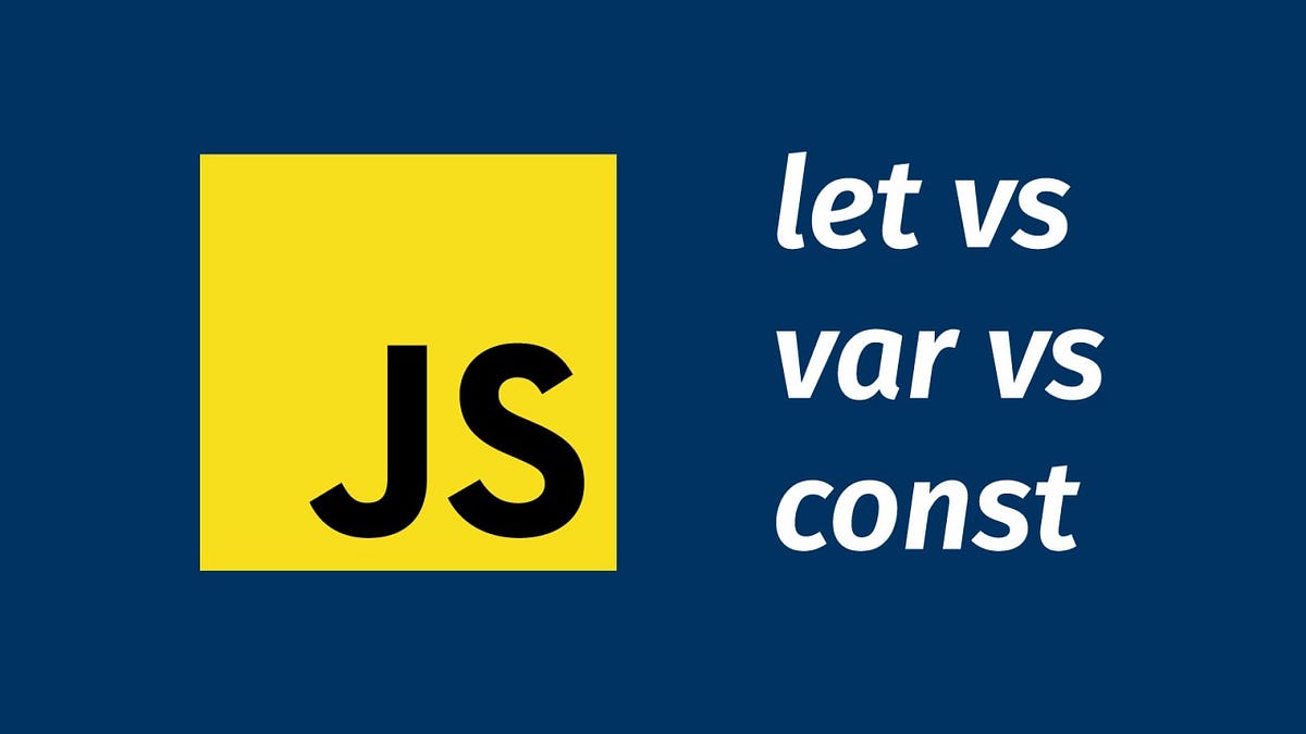 The Story Behind Var, Const and Let. | by @TechEvangelists | Jan, 2024 ...