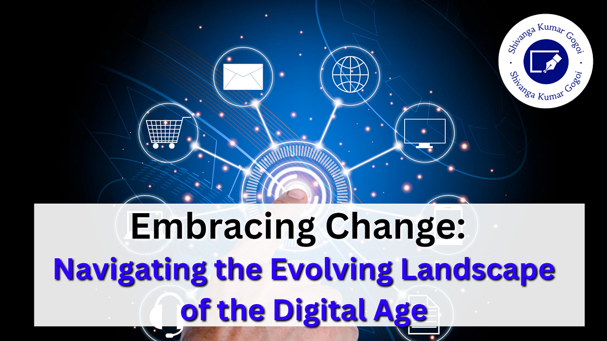 Embracing Change: Navigating the Ever-Evolving Landscape of Technology ...