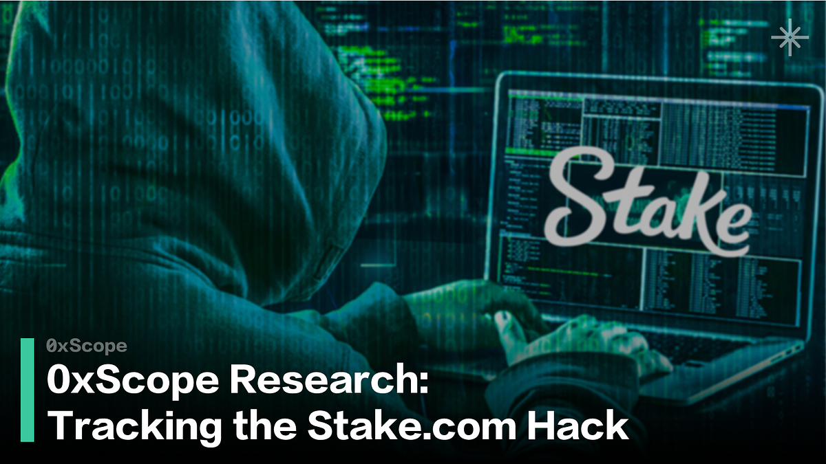 0xScope Research: Tracking the Stake.com Hack | by 0xScope Labs | Medium