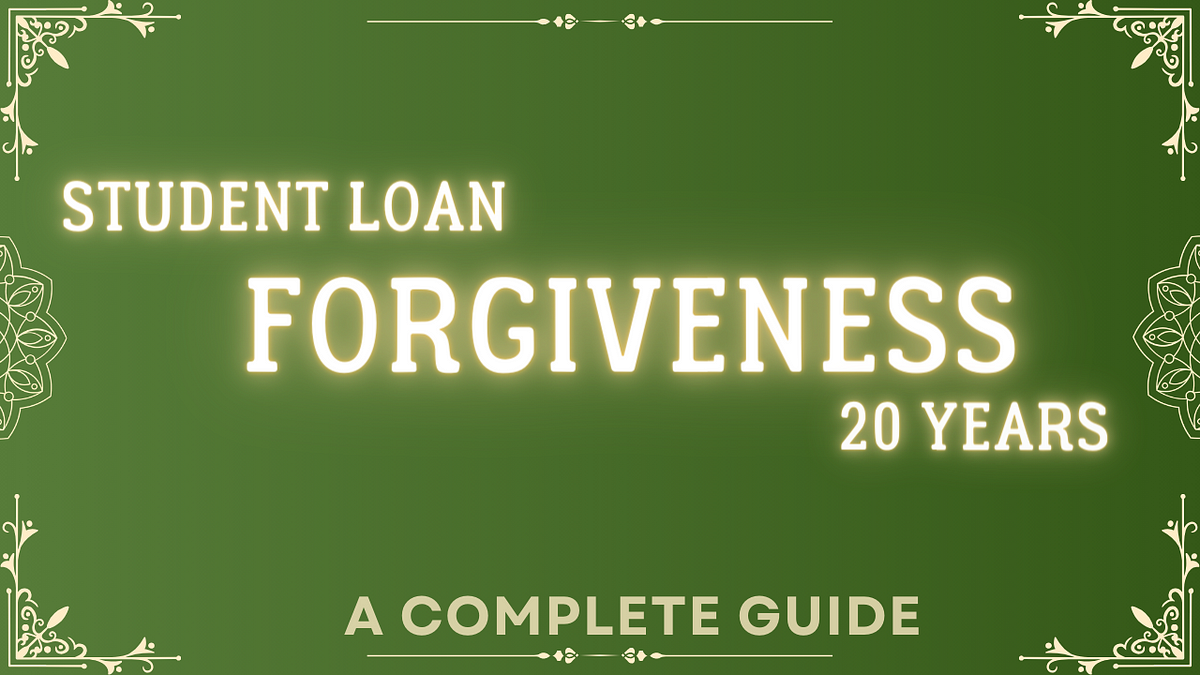 can your student loans be forgiven after 20 years