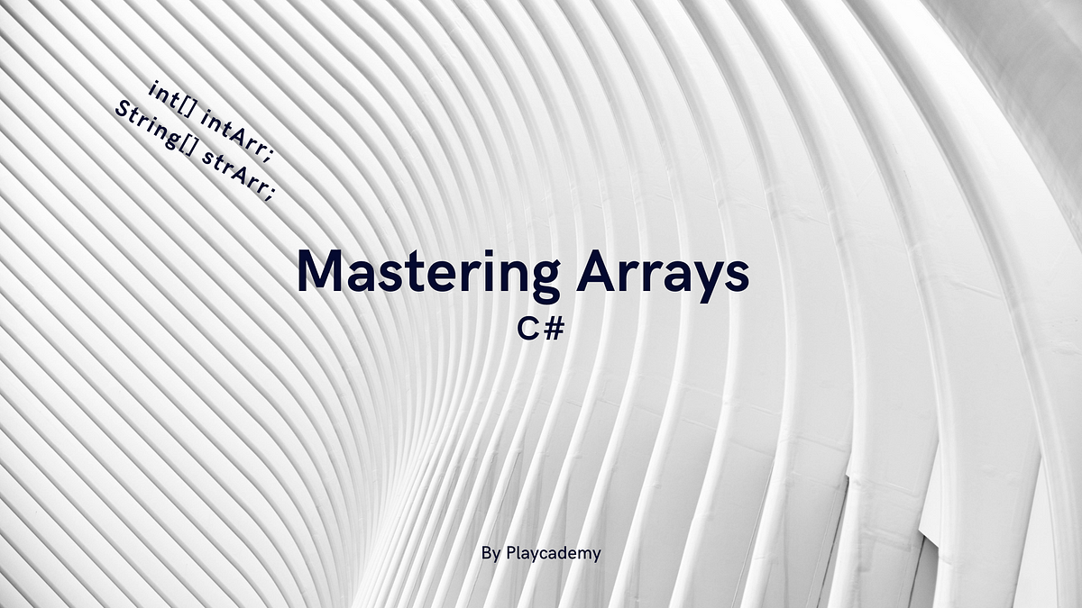 Mastering Arrays In C#. Part 1: Introduction to Arrays | by Olayiwola ...