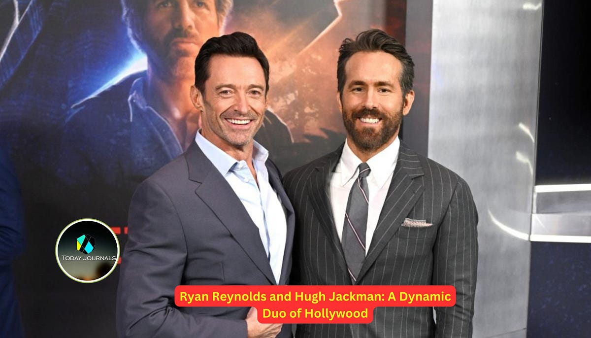 Ryan Reynolds Hugh Jackman A Dynamic Duo of Hollywood by today