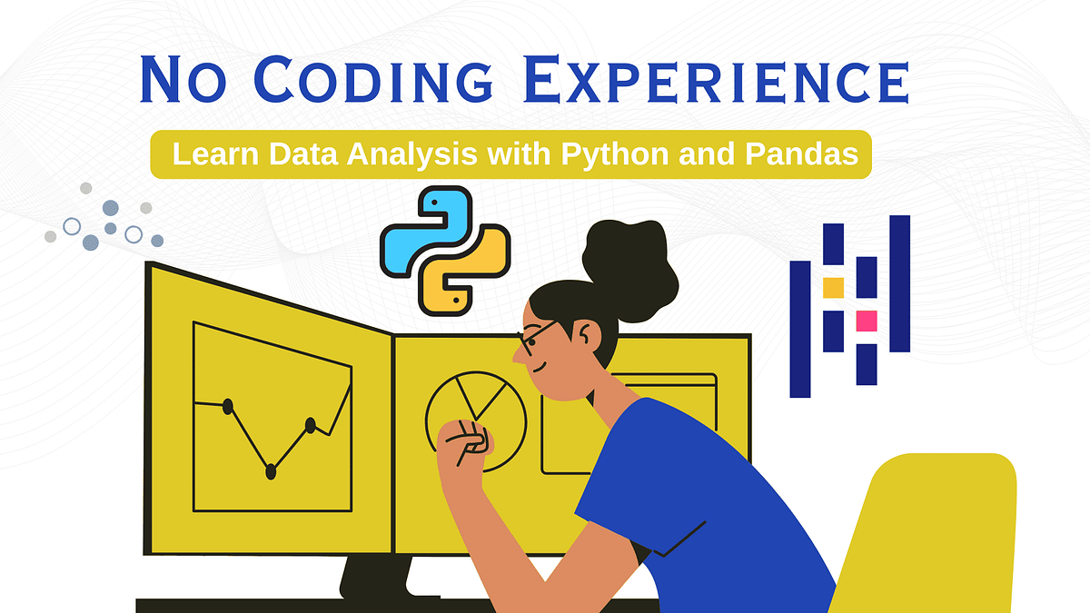 No Coding Experience Needed: Learn Data Analysis with Python and Pandas ...