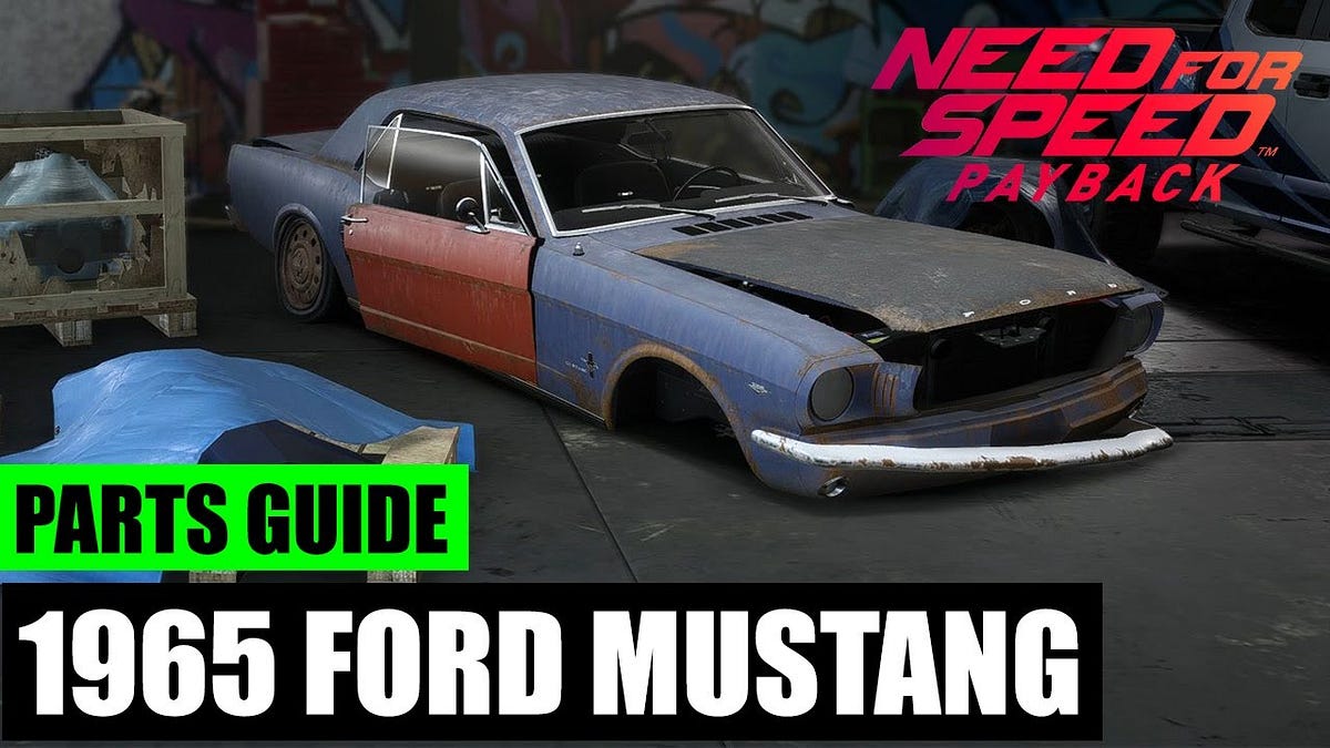 Need For Speed Payback Ford Mustang 1965 Parts Location Need for speed payback derelict parts locations Ford Mustang 1965 | by