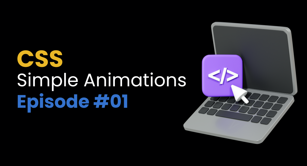 CSS Simple Animations #01. We will discuss about how to do simple… | by ...